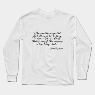 She quietly expected great things Long Sleeve T-Shirt